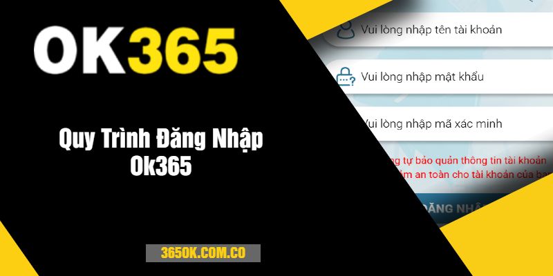 Quy Trình Đăng Nhập Ok365